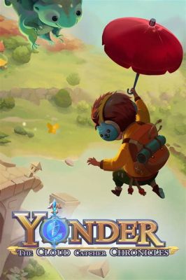  Yonder: The Cloud Catcher Chronicles 讓你體驗雲海飄渺的奇幻冒險！